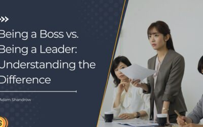 Being a Boss vs. Being a Leader: Understanding the Difference